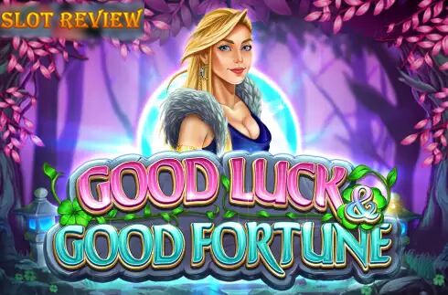 Good Luck & Good Fortune slot